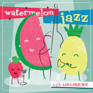 Ukubebe Watermelon Jazz Album